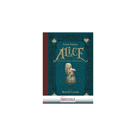 ALICE NEL PAESE DELLE MERAVIGLIE