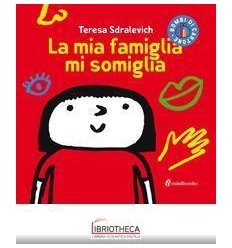 LA MIA FAMIGLIA MI SOMIGLIA