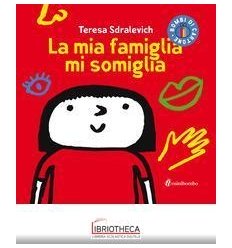 LA MIA FAMIGLIA MI SOMIGLIA