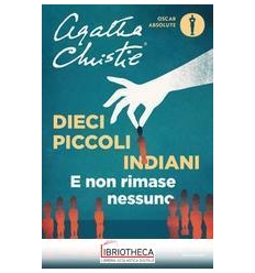 DIECI PICCOLI INDIANI. E NON RIMASE NESS