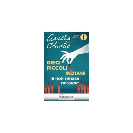 DIECI PICCOLI INDIANI. E NON RIMASE NESS