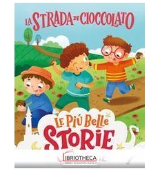 BELLE STORIE LA STRADA DI CIOCCOLATO