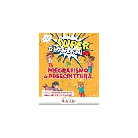 SUPERQUADERNINI. PREGRAFISMO E PRESCRITTURA
