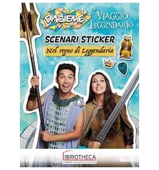 DINSIEME. SCENARI STICKER. NEL REGNO DI LEGGENDARIA