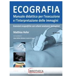 Ecografia. Manuale didattico per l'esecu