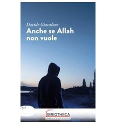 ANCHE SE ALLAH NON VUOLE