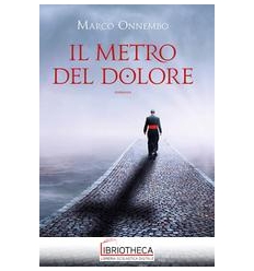 IL METRO DEL DOLORE
