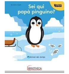 SEI QUI PAPA PINGUINO?