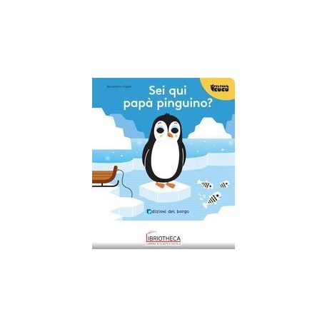 SEI QUI PAPA PINGUINO?