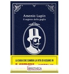 ARSENIO LUPIN . SEGRETO DELLA GUGLIA