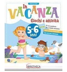 IN VACANZA 5/6 ANNI