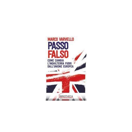 PASSO FALSO. COME CAMBIA L'INGHILTERRA FUORI DALL'UN