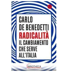 RADICALITA' IL CAMBIAMENTO CHE