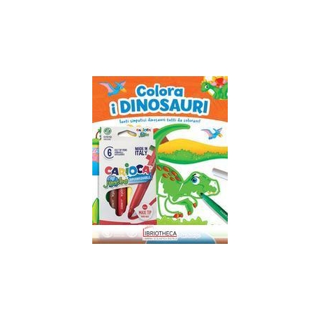 COLORA I DINOSAURI + PENNARELLI