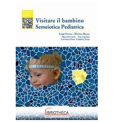 Visitare il bambino. Semeiotica pediatri