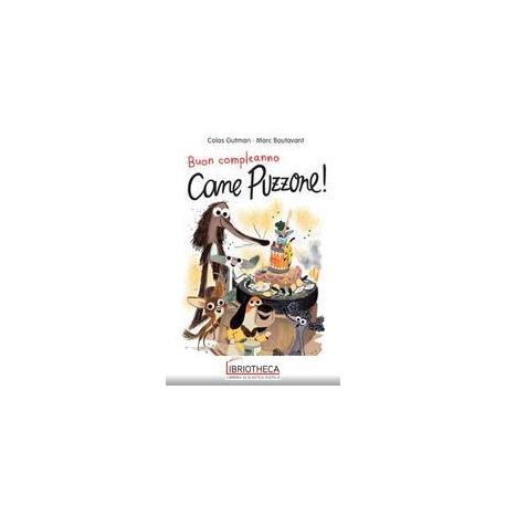BUON COMPLEANNO, CANE PUZZONE!