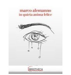 IN QUIETA ANIMA FELICE