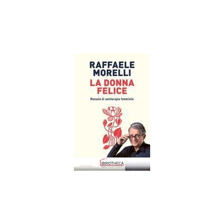 LA DONNA FELICE