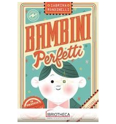 BAMBINI PERFETTI