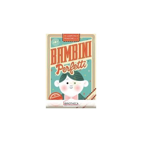 BAMBINI PERFETTI