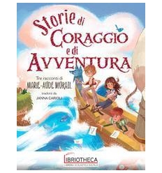 STORIE DI CORAGGIO E AVVENTURA