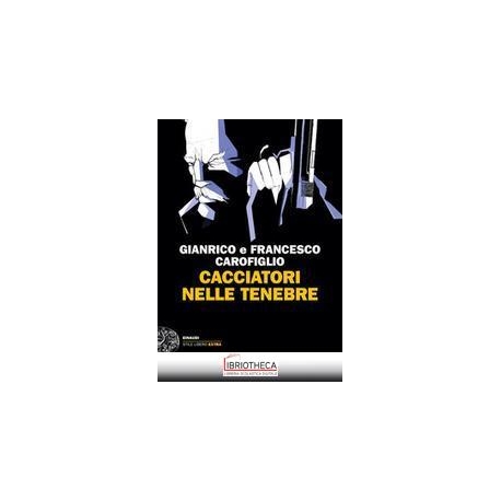 CACCIATORI NELLE TENEBRE