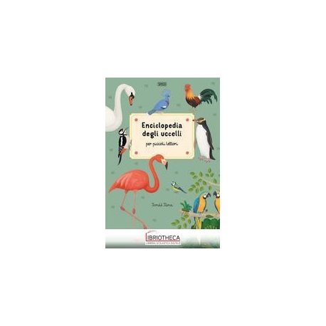 ENCICLOPEDIA DEGLI UCCELLI PER PICCOLI L