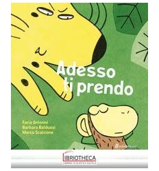 ADESSO TI PRENDO