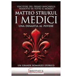 I Medici. Una dinastia al potere