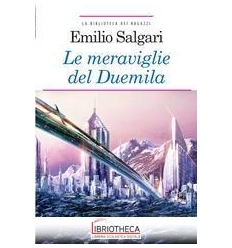 LE MERAVIGLIE DEL DUEMILA