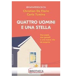 QUATTRO UOMINI E UNA STELLA