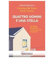 QUATTRO UOMINI E UNA STELLA