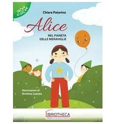 ALICE NEL PIANETA DELLE MERAVIGLIE