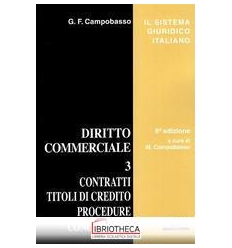 DIRITTO COMMERCIALE 3. CONTRATTI TITOLI DI CREDITO P