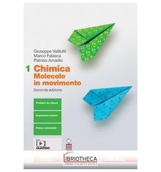 CHIMICA MOLECOLE IN MOVIMENTO N.E. 1 ED. MISTA