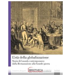 L' età della globalizzazione. Storia del