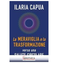 MERAVIGLIA E LA TRASFORMAZIONE (LA)