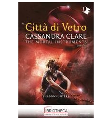 SHADOWHUNTERS 3 CITT DI VETRO