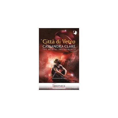 SHADOWHUNTERS 3 CITT DI VETRO