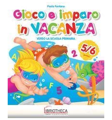 GIOCO E IMPARO IN VACANZA 5/6 CON I PENNARELLI