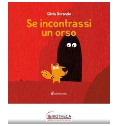 SE INCONTRASSI UN ORSO