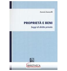 PROPRIETA' E BENI - SAGGI DI DIRITTO PRIVATO