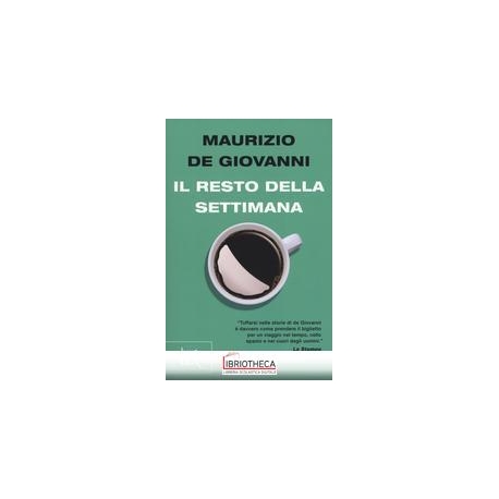 IL RESTO DELLA SETTIMANA