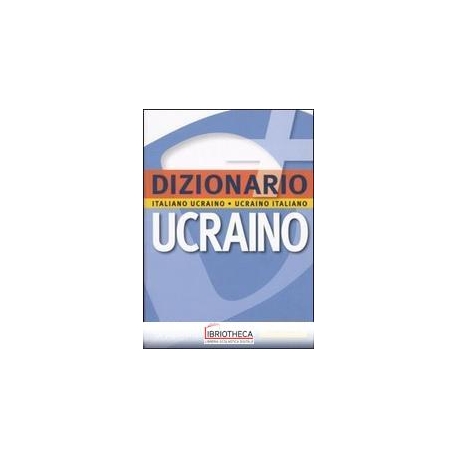 DIZIONARIO UCRAINO. ITALIANO-UCRAINO UCRAINO-ITALIAN