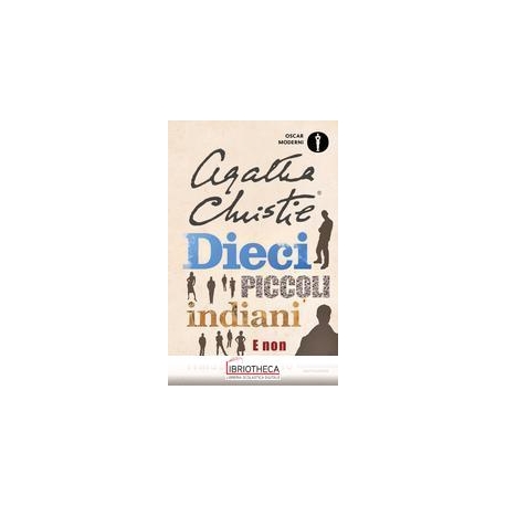 DIECI PICCOLI INDIANI. E NON RIMASE NESS