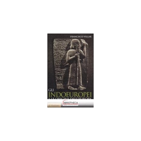 INDOEUROPEI E LE ORIGINI DELL'