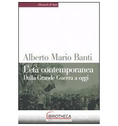 ETA' CONTEMPORANEA 2 DALLA GRANDE GUERRA A OGGI...