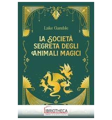 SOCIETA' SEGRETA DEGLI ANIMALI MAGICI (L