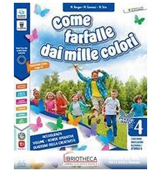 COME FARFALLE DAI MILLE COLORI 4-5 ED. MISTA