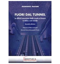 FUORI DAL TUNNEL - LE DIFFICILI TRANSIZIONI DALLA SC
